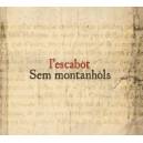 Sem montanh&ograve;ls - l'Escab&ograve;t (CD 2006)