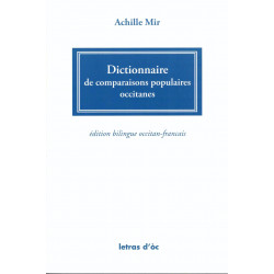 Dictionnaire de comparaisons populaires occitanes - Achille MIR