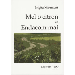 Mèl o citron – Endacòm mai - Brigita Miremont