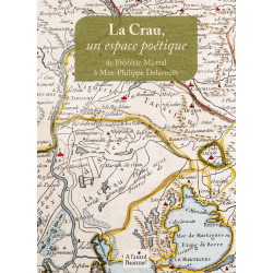 La Crau, un espace poétique de Frédéric Mistral à Max-Philippe Delavouët