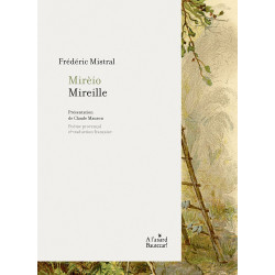 Mirèio – Mireille – Poème provençal & traduction française - Frédéric Mistral (edition 2021)