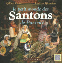 Le petit monde des Santons de Provence - Gilbert ORSINI et Laurent GIRAUDOU