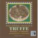 Petite anthologie culinaire de la Truffe, Recettes... et dépenses - Jean-Marie ROCCHIA et Gérard ROSSINI