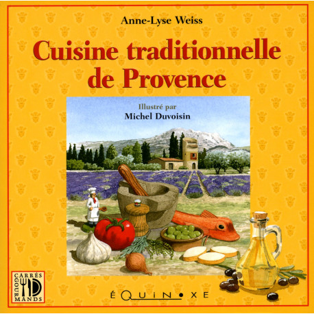 Cuisine traditionnelle de Provence - Anne-Lyse Weiss