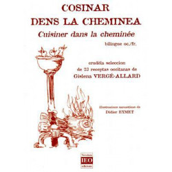 Cosinar dens la cheminea - Cuisiner dans la cheminée - Gislena VERGÉ-ALLARD