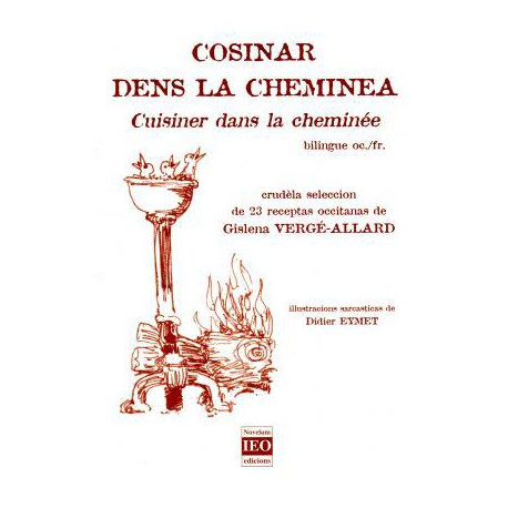 Cosinar dens la cheminea - Cuisiner dans la cheminée - Gislena VERGÉ-ALLARD