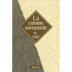 La cuisine savoyarde - Catherine Lansard