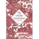 Ma cuisine bordelaise - Myriam Daumal