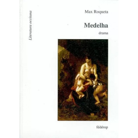 Medelha, drama - Max Roqueta