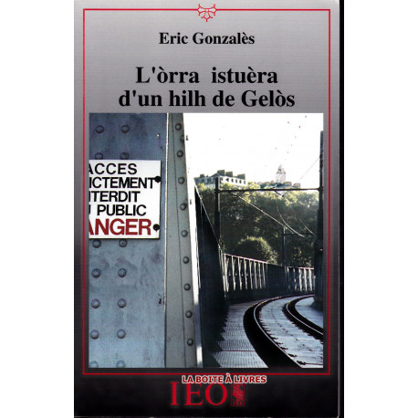 L'òrra istuèra d'un hilh de Gelòs - Eric Gonzalès - A Tots 135 (IEO)