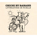 Littérature de Ficelle - Chichi et Banane (CD)