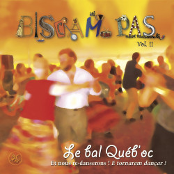 Et nous re-danserons ! E tornarem dançar ! - Le Bal Québ'Oc vol. 2 - Biscam pas (CD)