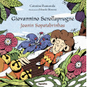 Giovannino Scrollaprugne - Joanin Sopatabrínhas - Caterina Ramonda