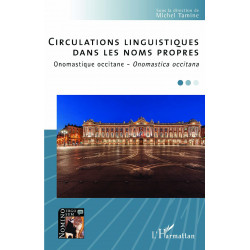 Circulations linguistiques dans les noms propres - Onomastique occitane - Onomastica occitana - Michel Tamine