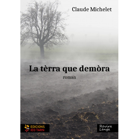 La tèrra que demòra - Claude Michelet