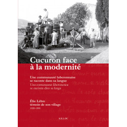 Cucuron face à la modernité - Elie LÈBRE, témoin de son village (1920-1991)