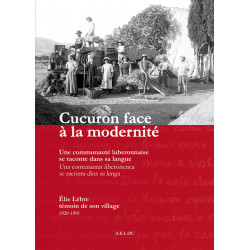 Cucuron face à la modernité - Une communauté luberonnaise se raconte dans sa langue