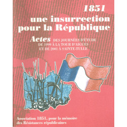 1851, une insurrection pour la République - Tome 2 (La Tour d'Aigues 1999, Ste Tulle 2001) 
