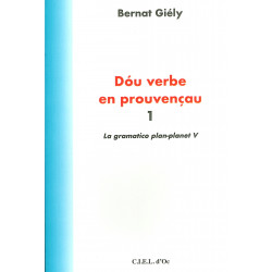 Dóu verbe en prouvençau 1 - La Gramatico plan-planet V - Bernat Giély