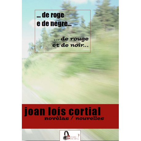 ... de roge e de negre... / ... de rouge et de noir... - Joan Loís Cortial