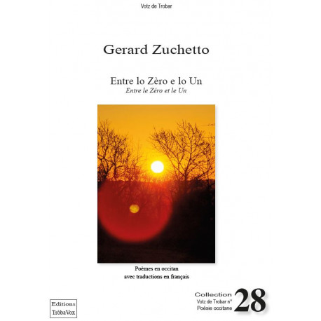 Entre lo Zèro e lo Un - Gerard Zuchetto - Poèmes en occitan avec traduction en français