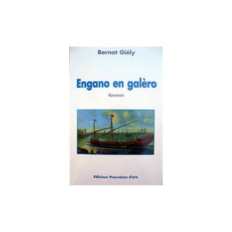 Engano en Galèro - Bernat Giély