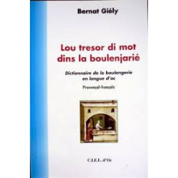 Lou tresor di mot dins la boulenjarié - Bernat Giély