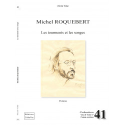 Les tourments et les songes - Michel Roquebert