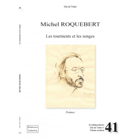 Les tourments et les songes - Michel Roquebert