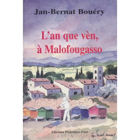 L'an que vèn, à Malofougasso - Jan-Bernat Bouéry