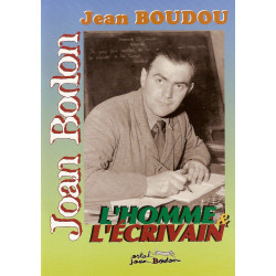 Joan Bodon – Jean Boudou, l'homme & l'écrivain 