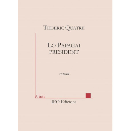 Lo Papagai president - Tederic Quatre - ATS 232