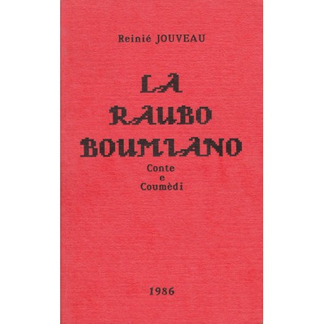 La Raubo boumiano - contes et théâtre - Reinié Jouveau