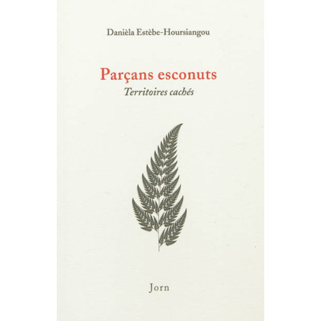 Parçans esconuts, territoires cachés - Danièla Estèbe-Hoursiangou