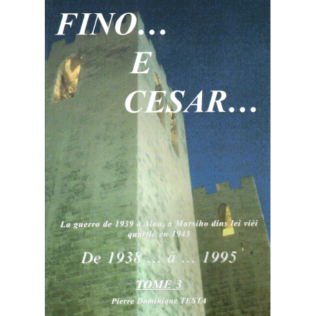 Fino...e Cesar... (tome 3 ) - Pierre Dominique Testa