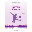 Ferveur violette - Michel FRAYSSE