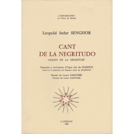 Cant de la negritudo – Chants de la négritude - Leopold Sedar Senghor