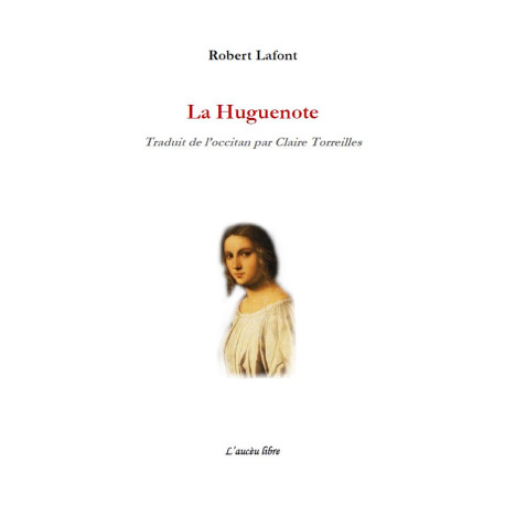 La Huguenote - Robert Lafont - Revirat de l’occitan per Clara Torreilles