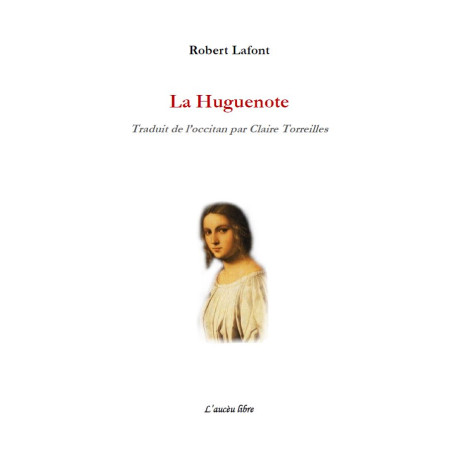La Huguenote - Robert Lafont - Translate from occitan by Claire Torreilles