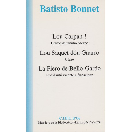 Lou Carpan - Lou saquet dóu Gnarro - La Fiero de Bello-Gardo - Batisto Bonnet