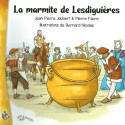 La marmite de Lesdiguières - Jean-Pierre JAUBERT, Pierre FAURE et Bernard NICOLAS