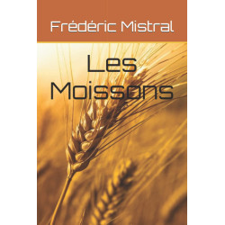 Les moissons - Frédéric MISTRAL (Alain Viau)