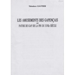 Les amusements des Gapençais en patois de Gap de la fin du XVIIe siècle - Théodore Gautier