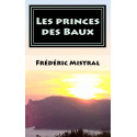 Les princes des Baux - Premier Tome de Calendal - Frédéric MISTRAL (Alain Viau)