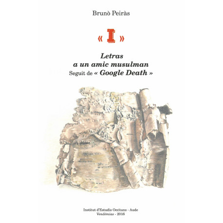 Letras a un amic musulman, seguit de "Google Death" - Brunò Peiràs