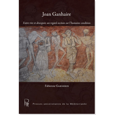 Joan Ganhaire - Entre rire et désespoir, un regard sur l’humaine condition - Fabienne Garnerin
