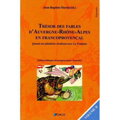 Trésor des fables d'Auvergne-Rhône-Alpes en francoprovençal (volume 2) - Jean-Baptiste Martin