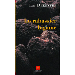 Lo rabassier bigame - Luc Delestre
