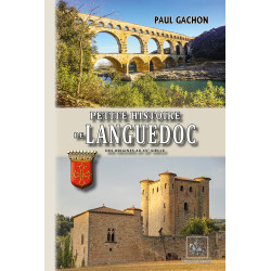Petite histoire du Languedoc, des origines au XXe siècle - Paul GACHON