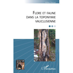 Flore et faune dans la toponymie vauclusienne - Gilles Fossat